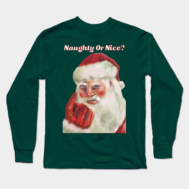 Naughty Or Nice Santa Claus Long Sleeve T-Shirt by punkcinemaart